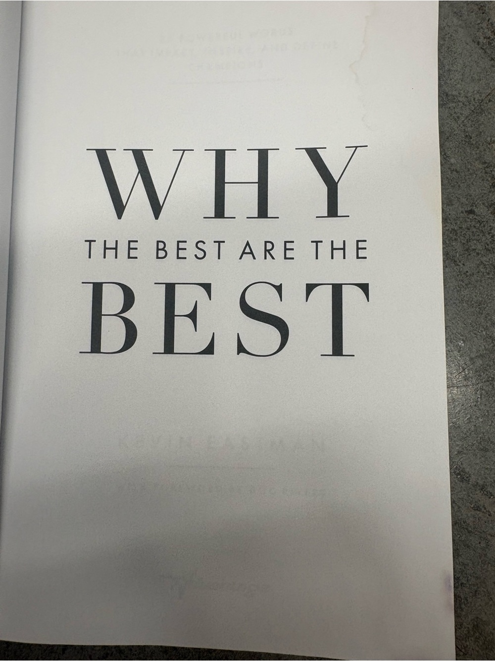 Why the Best Are the Best by "Kevin Eastman